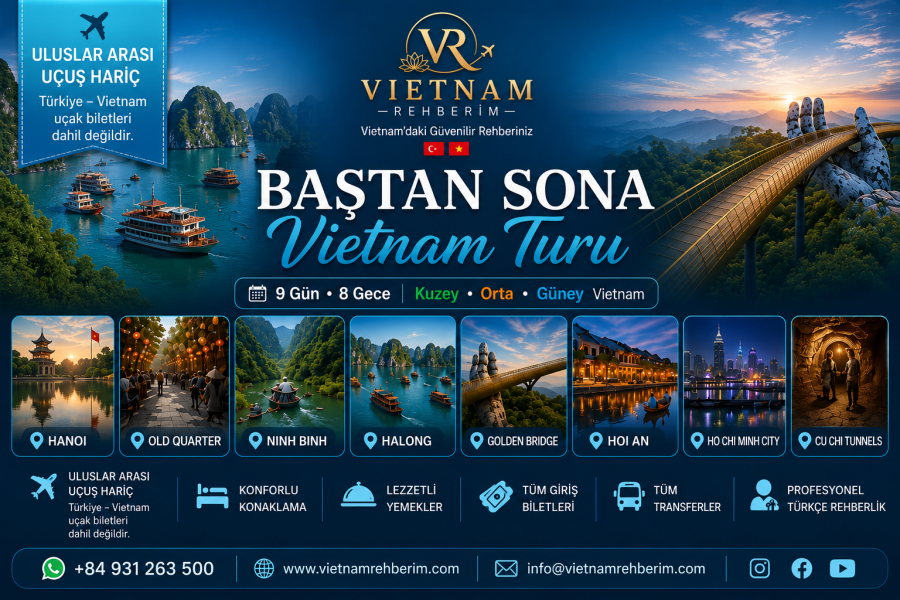 🇻🇳 23 Ekim – 1 Kasım 2026 ~ Baştan Sona Premium Vietnam Grup Turu ~ 8 Gece / 9 Gün | Kuzey • Orta • Güney Vietnam ~ Uluslararası Uçuş Hariç