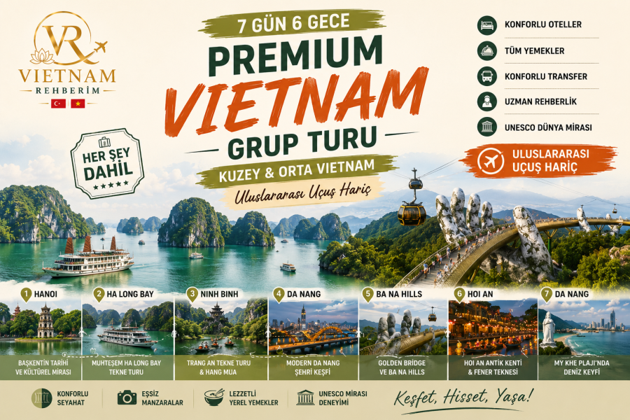 🇻🇳 23 – 30 Ekim 2026 ~ Premium Vietnam Grup Turu – 6 Gece / 7 Gün  | Kuzey • Orta Vietnam ~ Uluslararası Uçuş Hariç