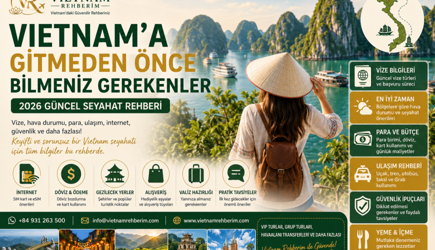 Vietnam’a Gitmeden Önce Bilmeniz Gerekenler (2026 Güncel Seyahat Rehberi)