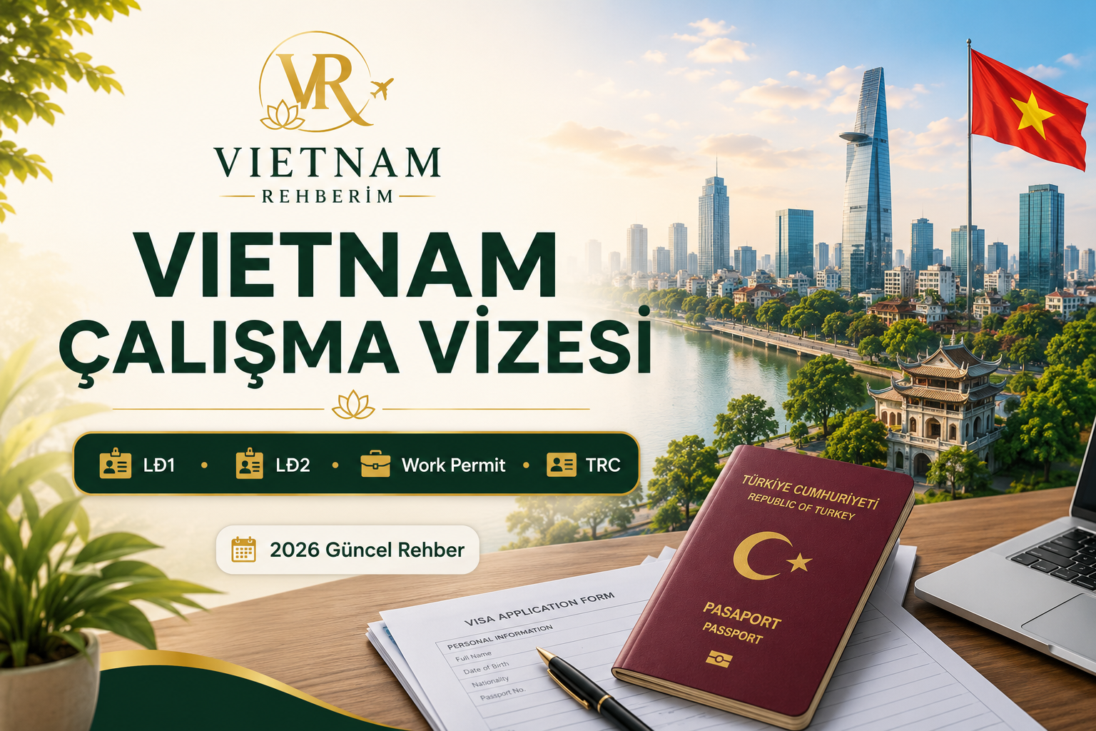 Vietnam Çalışma Vizesi Nasıl Alınır? | Güncel Rehber