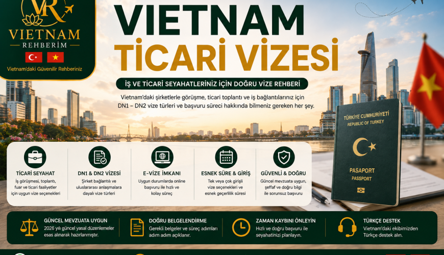 Vietnam Ticari Vizesi Nasıl Alınır? | Güncel Rehber